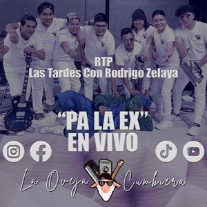 Pa La Ex (feat. La Oveja Cumbiera) [En vivo]