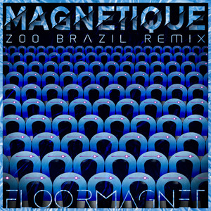Magnetique (Zoo Brazil Remix)