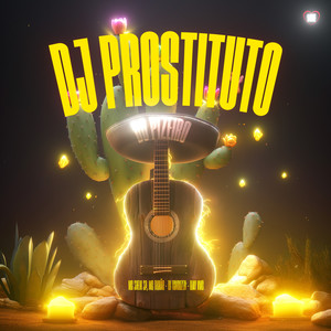 Dj Prostituto do Pizeiro (Explicit)