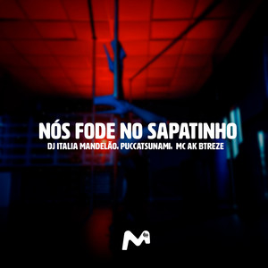 NÓS FODE NO SAPATINHO (Explicit)