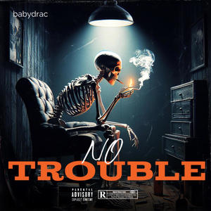 No trouble (Explicit)