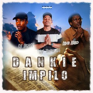 Dankie Impilo (Explicit)