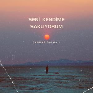 Seni Kendime Saklıyorum (Explicit)