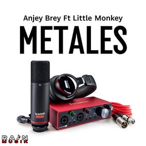 Metales (feat. Anjey Brey & Little Monkey) (Explicit)