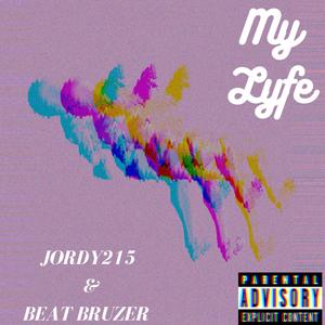 My Lyfe (Explicit)