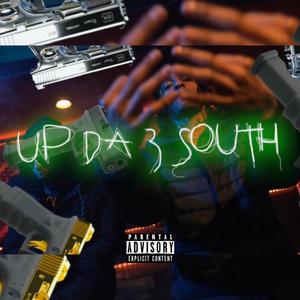 Up Da 3 South (Explicit)