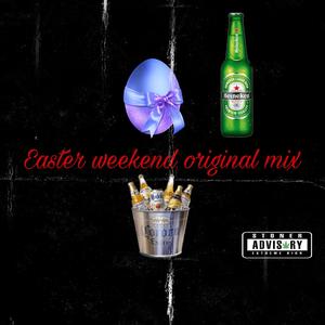 Easter weekend-Original mix