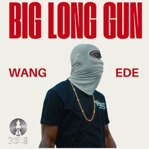 Big Long Gun (Explicit)
