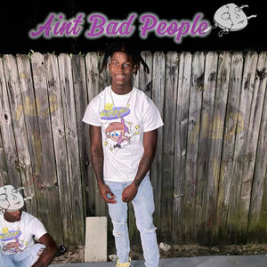 Ain't bad people (feat. KC Hundo & Auto4Times) (Explicit)
