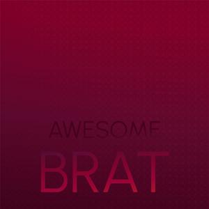 Awesome Brat