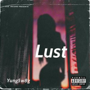 Lust (Explicit)