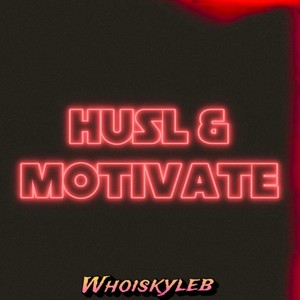 Husl & Motivate (Explicit)