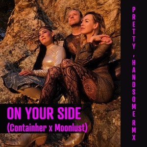 On Your Side (Pretty, Handsome Remix)