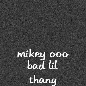 Bad Lil Thang (Explicit)