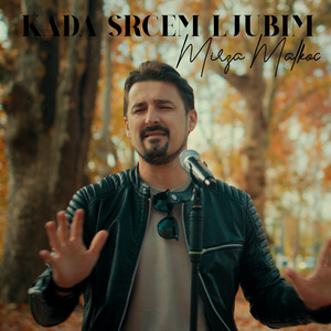 Kada srcem ljubim