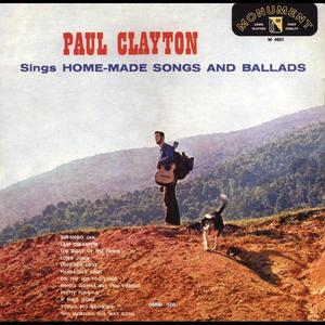 Paul Clayton Sings Home Made Songs And Ballads