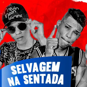 Selvagem na Sentada (Explicit)