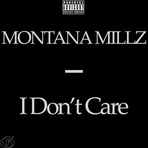 I Don't Care (Explicit)