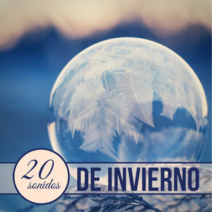 20 Sonidos de Invierno - Canciones con la Mejor Música Instrumental Romántica y Relajante Suave y Lenta