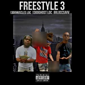 Freestyle 3 (feat. 1300Muscles Loc & 8bloccSavv) (Explicit)