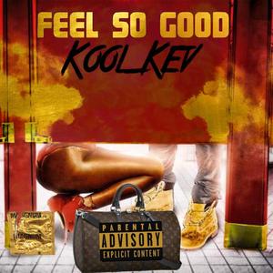 Feel So Good (Explicit)