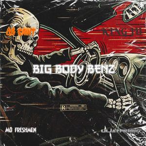 Big Body Benz (feat. Og Saint, Mo Freshmen, LilJayfrmbg & King Ju) (Explicit)