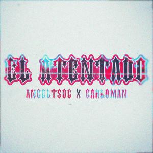 El Atentado (feat. Carloman La Tinta) (Explicit)