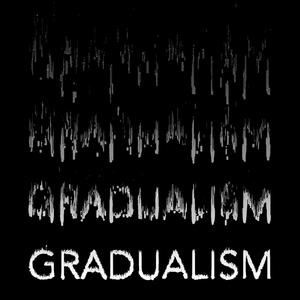 Gradualism