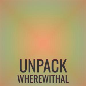 Unpack Wherewithal