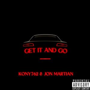 Get it and Go (feat. KONY762)