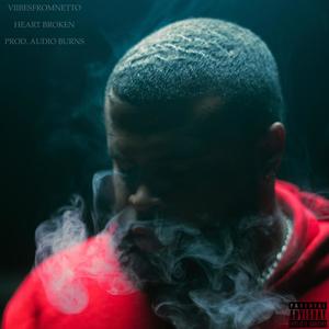 Heart Broken (Explicit)