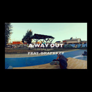 A way out (feat. Grafeezy) (God Body Muzic mix|Explicit)