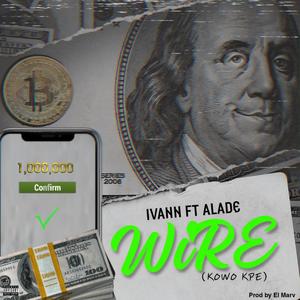 Wire (Kowo Kpe) (feat. Alade)