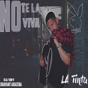 No te la vivas (Explicit)