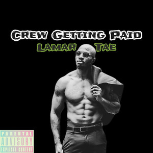 Crew Getting Paid (Explicit)