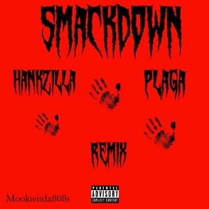 Smackdown (remix) [Explicit]