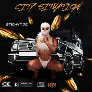 City Situation (feat. Stickymac) (Explicit)