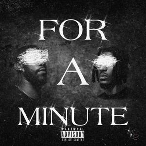 For A Minute (Explicit)