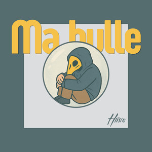 Ma bulle (Explicit)