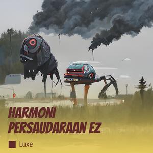 Harmoni Persaudaraan Ez
