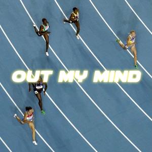 Out My Mind (Explicit)