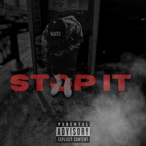 Stop It (feat. Ajani) (Explicit)