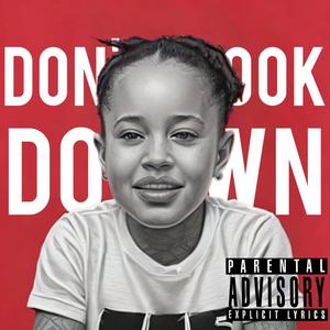Don't Look Down (feat. Whylie) (Explicit)