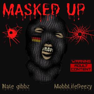 Masked Up (feat. MobbLifeDeezy) (Explicit)