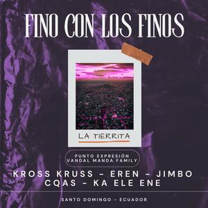 Fino con los finos (feat. CQAS & Ka Ele Ene) [Explicit]