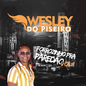 Forrozinho pra Paredão, Vol. 01 (Explicit)