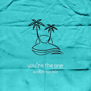 You're The One (feat. Lela)