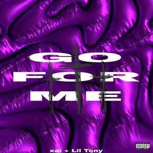 GO FOR ME (feat. Lil Tony Official) (Explicit)