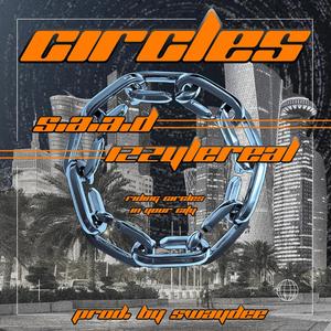 Circles (feat. IzzyLeReal) [Explicit]