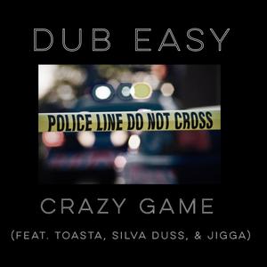 Crazy Game(feat. Toasta, Silva Duss & Jigga) (Explicit)